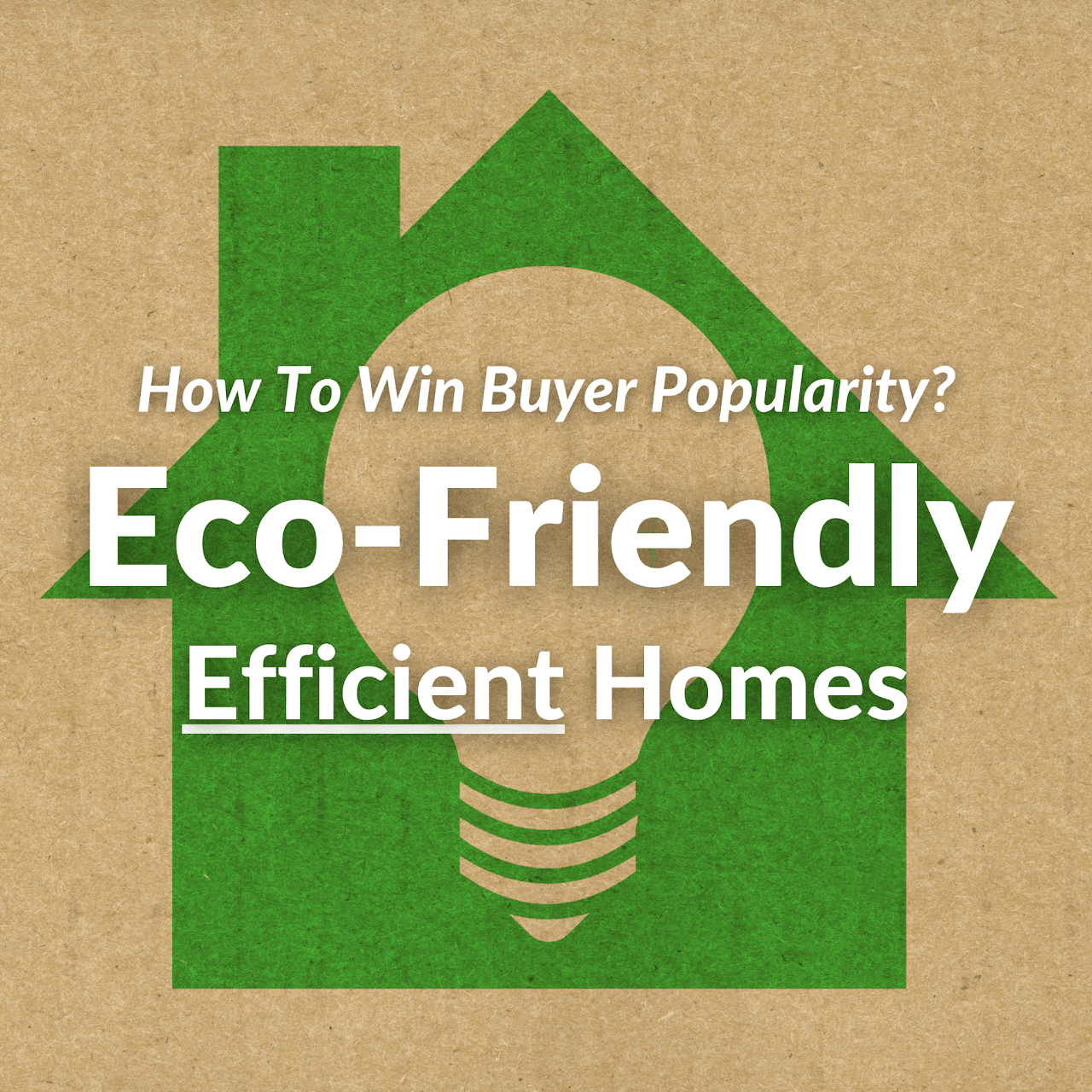 Eco-Friendly, Energy-Efficient Homes Gain Popularity Among Buyers